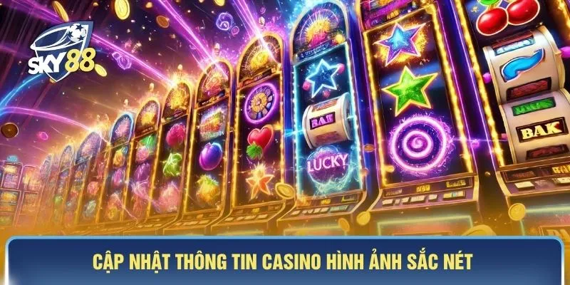 Cập nhật thông tin casino hình ảnh sắc nét 