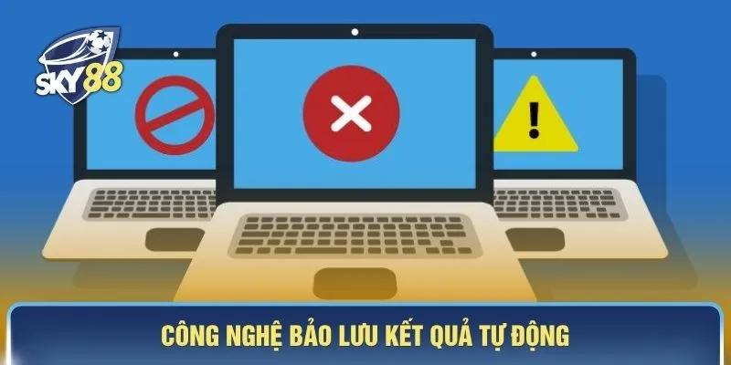 Công nghệ bảo lưu kết quả tự động 