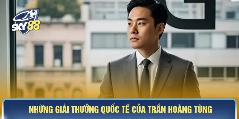 Những giải thưởng quốc tế của Trần Hoàng Tùng