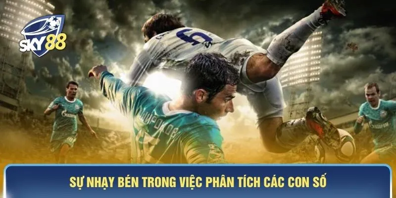 Sự nhạy bén trong việc phân tích các con số 