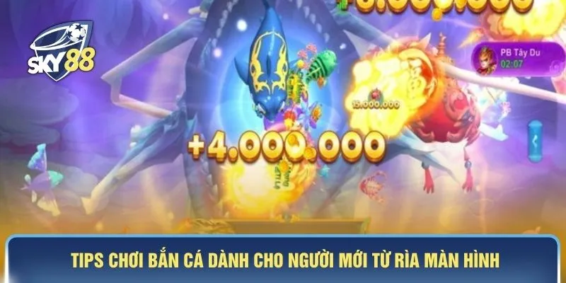  Tips chơi bắn cá dành cho người mới từ rìa màn hình 