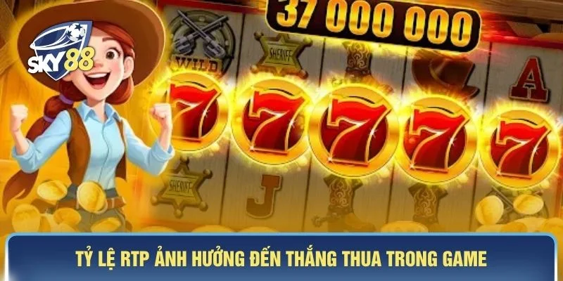 Tỷ lệ RTP ảnh hưởng đến thắng thua trong game